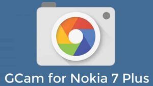 Download Google Camera for Nokia 7 Plus