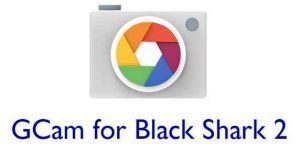 Download Google Camera for Xiaomi Black Shark 2