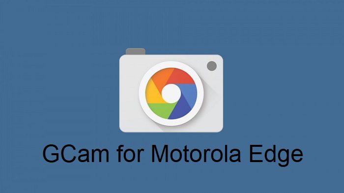 Google Camera Motorola Edge