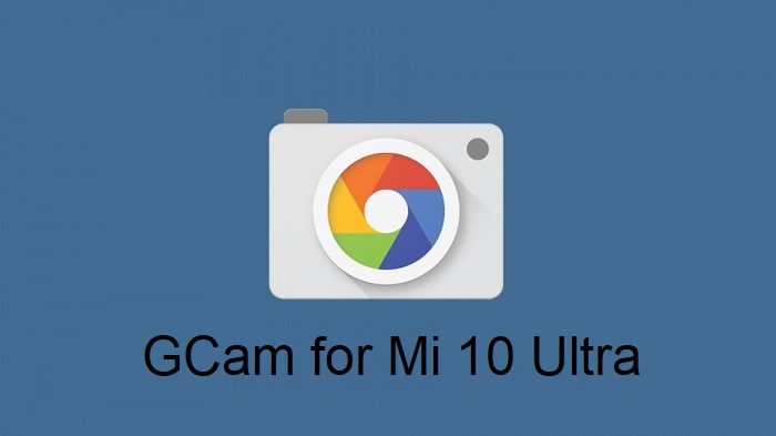 Google Camera Mi 10 ultra