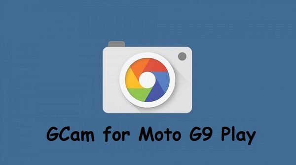 Google Camera Moto G9 Play