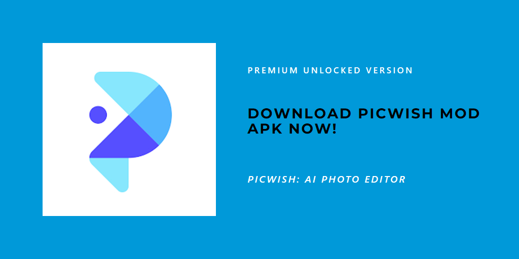 download picwish mod apk pro version unlocked